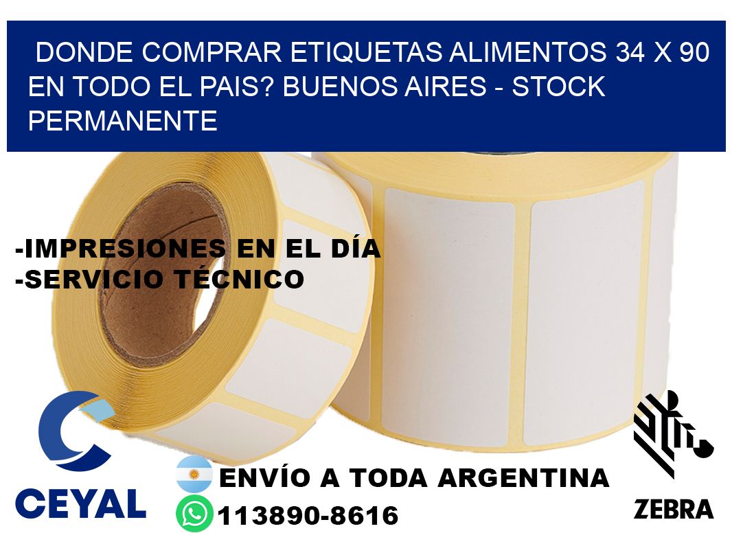 Donde Comprar etiquetas alimentos 34 x 90 en TODO EL PAIS? Buenos Aires - Stock permanente