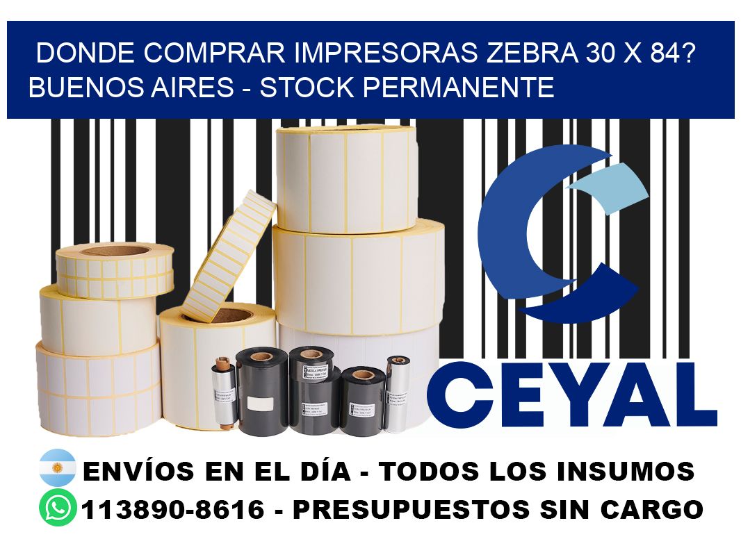 Donde Comprar impresoras zebra 30 x 84? Buenos Aires - Stock permanente