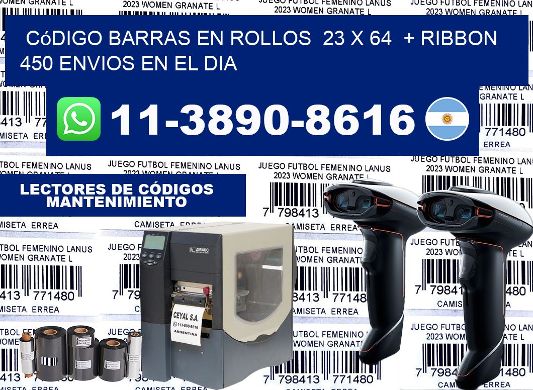 código barras en rollos  23 x 64  + ribbon  450 Envios en el dia