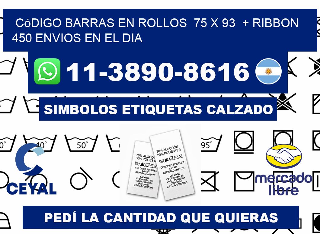 código barras en rollos  75 x 93  + ribbon  450 Envios en el dia