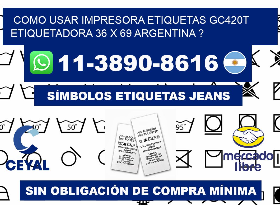 como usar impresora etiquetas gc420t etiquetadora 36 x 69 argentina ?