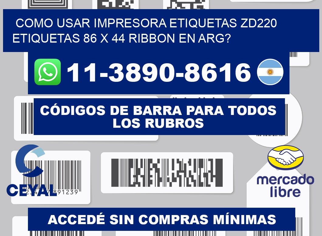 como usar impresora etiquetas zd220 etiquetas 86 x 44 ribbon en ARG?