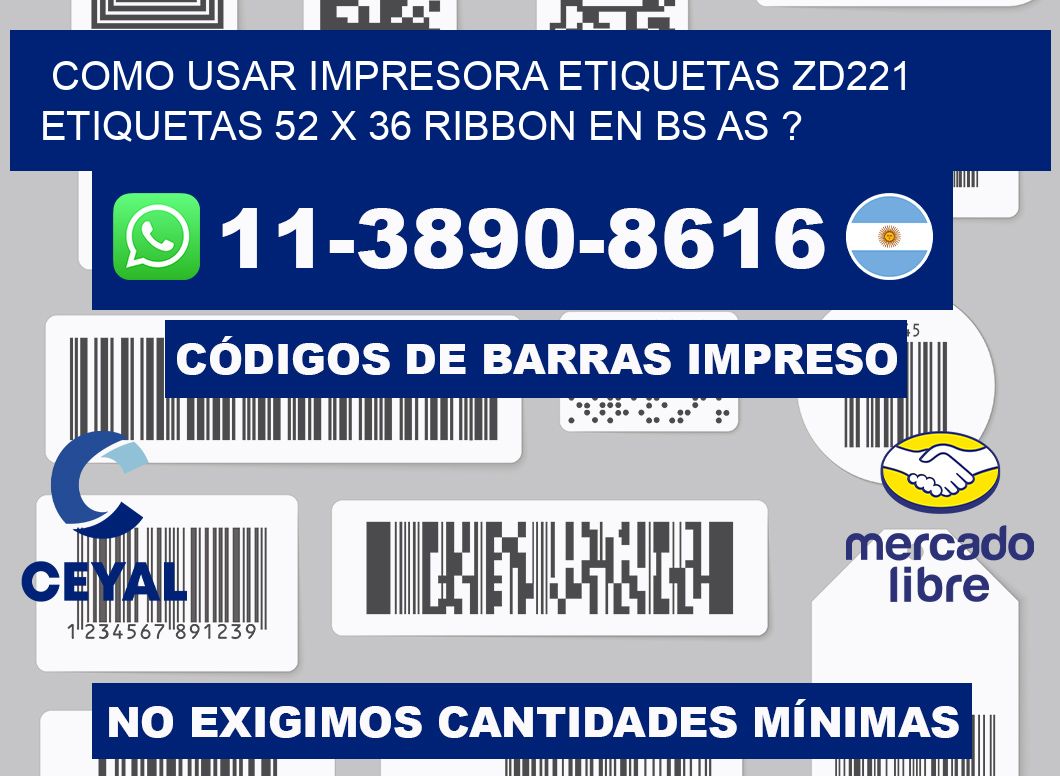 como usar impresora etiquetas zd221 etiquetas 52 x 36 ribbon en BS AS ?