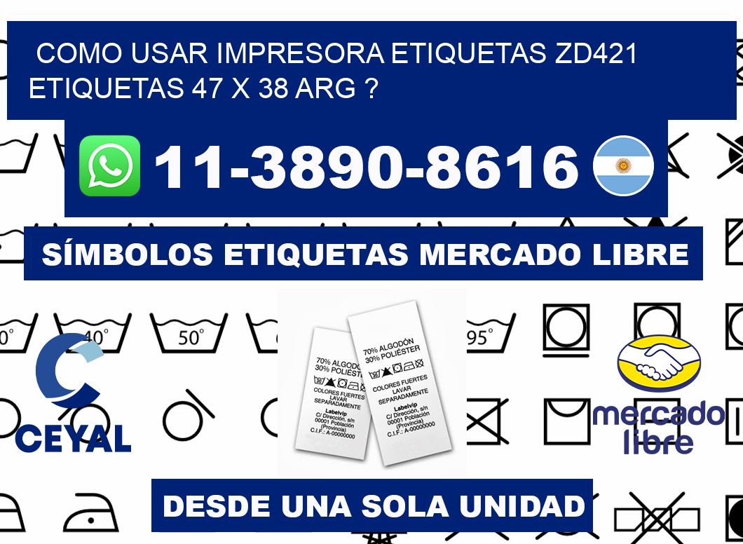 como usar impresora etiquetas zd421 etiquetas 47 x 38 ARG ?