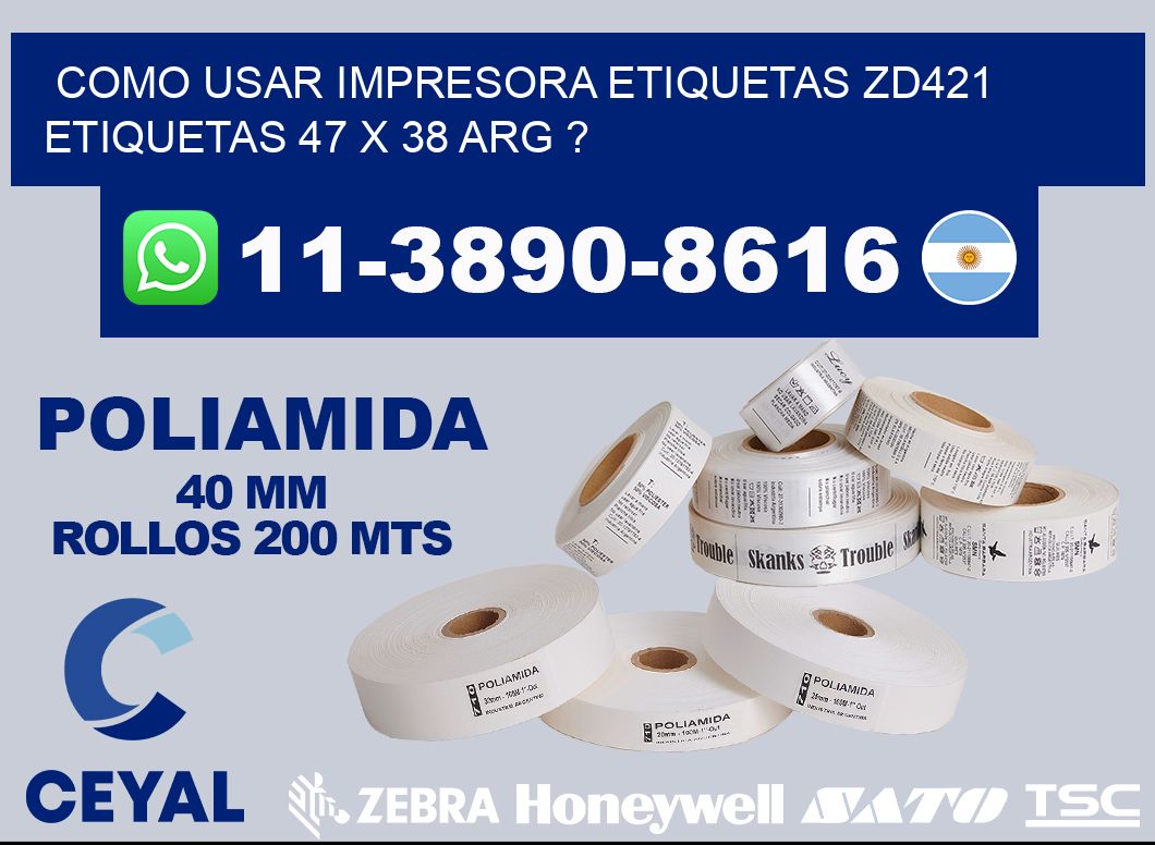 como usar impresora etiquetas zd421 etiquetas 47 x 38 ARG ?