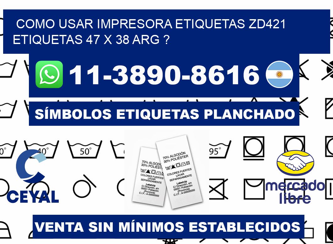 como usar impresora etiquetas zd421 etiquetas 47 x 38 ARG ?