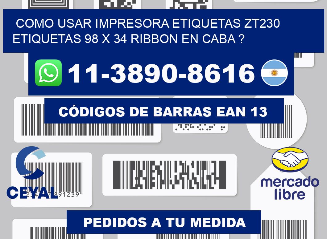 como usar impresora etiquetas zt230 etiquetas 98 x 34 ribbon en CABA ?