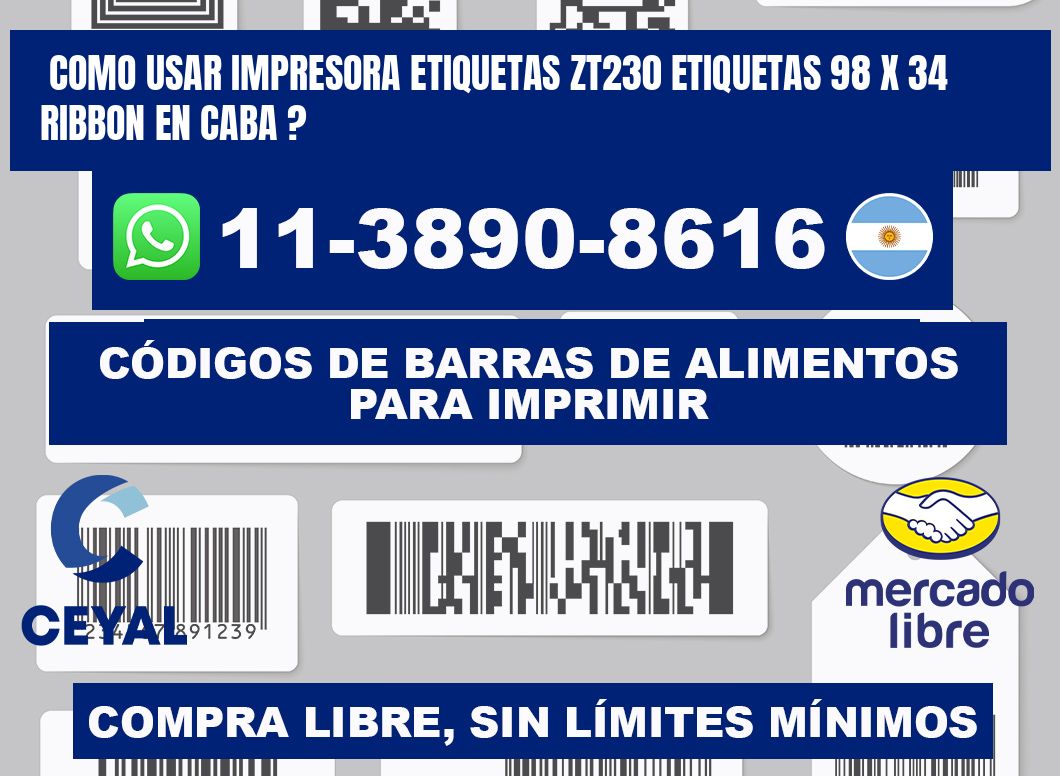 como usar impresora etiquetas zt230 etiquetas 98 x 34 ribbon en CABA ?