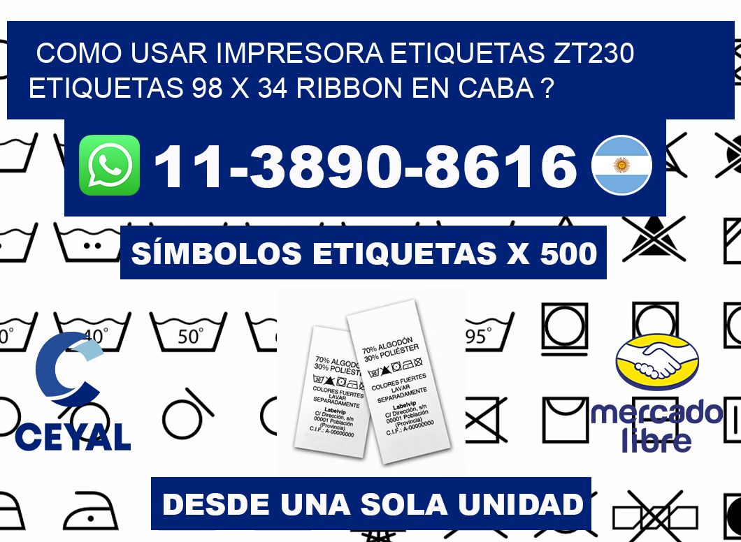 como usar impresora etiquetas zt230 etiquetas 98 x 34 ribbon en CABA ?