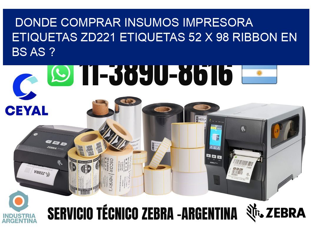 donde comprar insumos impresora etiquetas zd221 etiquetas 52 x 98 ribbon en BS AS ?