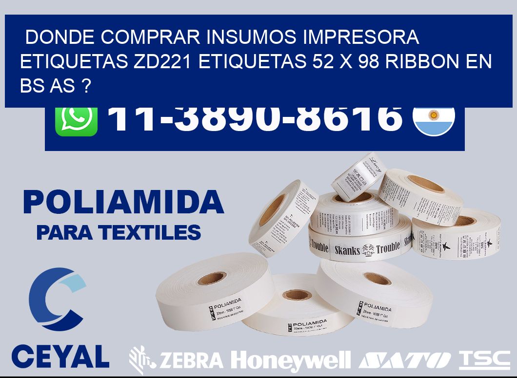 donde comprar insumos impresora etiquetas zd221 etiquetas 52 x 98 ribbon en BS AS ?