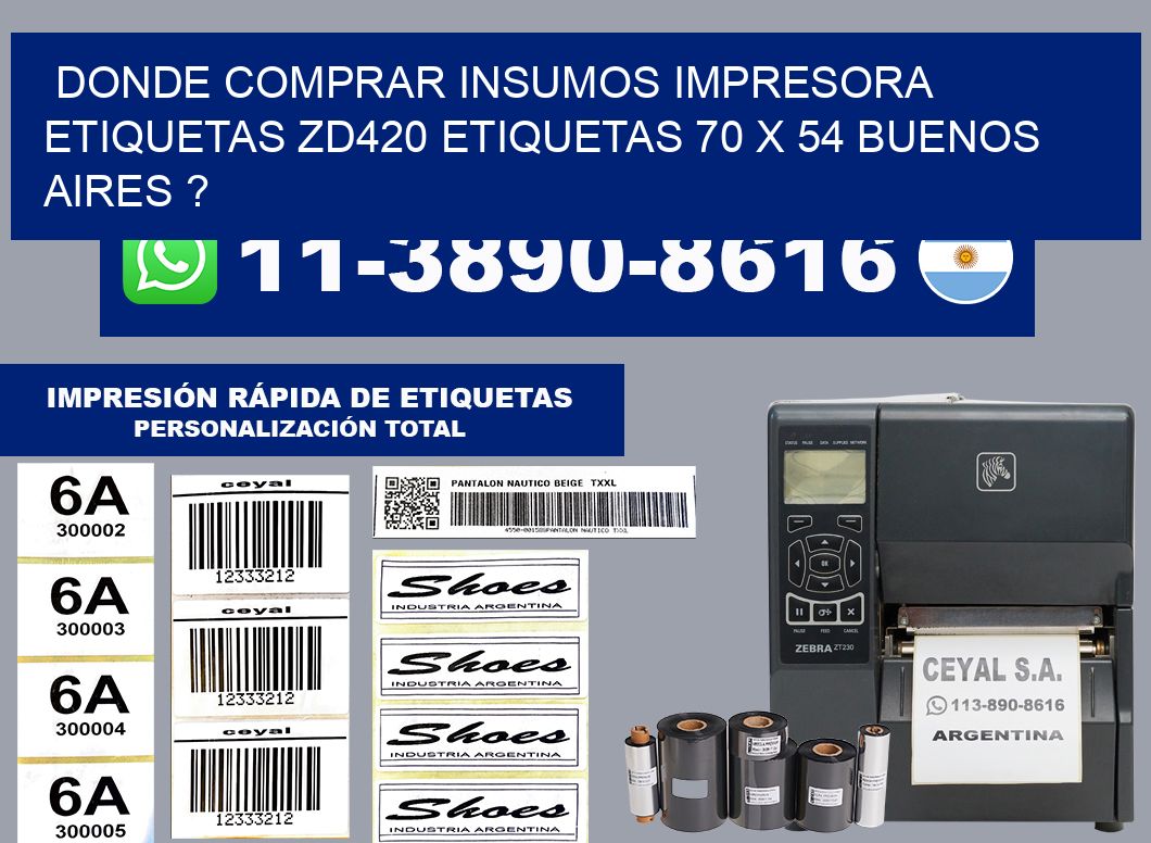 donde comprar insumos impresora etiquetas zd420 etiquetas 70 x 54 Buenos Aires ?