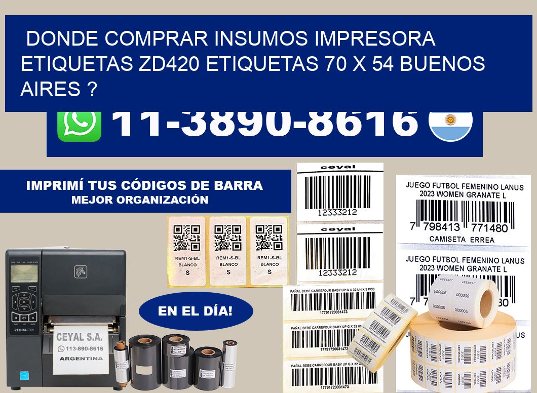 donde comprar insumos impresora etiquetas zd420 etiquetas 70 x 54 Buenos Aires ?