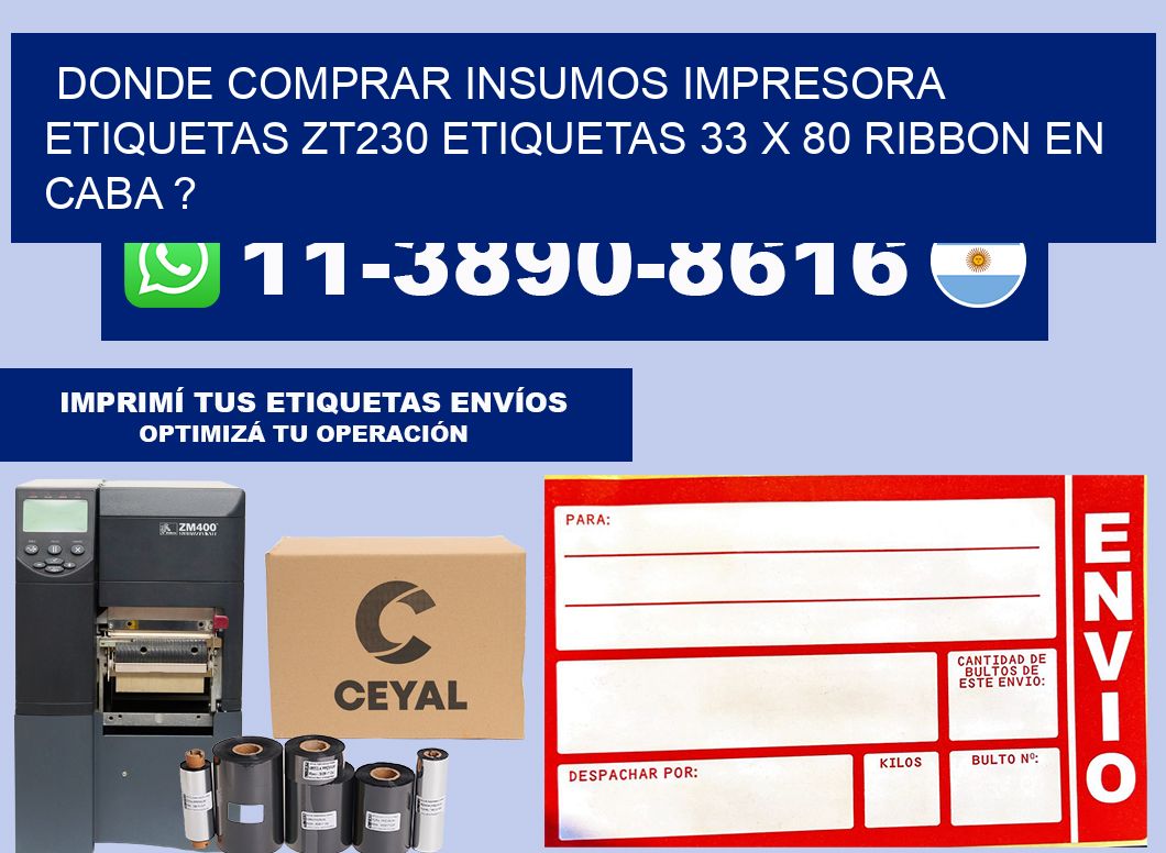 donde comprar insumos impresora etiquetas zt230 etiquetas 33 x 80 ribbon en CABA ?