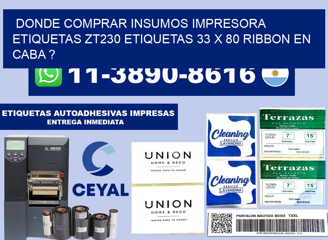 donde comprar insumos impresora etiquetas zt230 etiquetas 33 x 80 ribbon en CABA ?