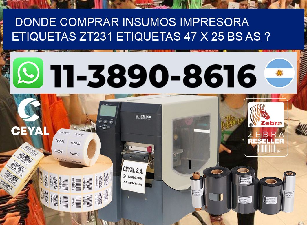 donde comprar insumos impresora etiquetas zt231 etiquetas 47 x 25 BS AS ?