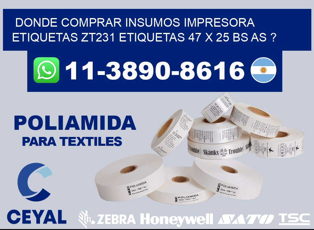 donde comprar insumos impresora etiquetas zt231 etiquetas 47 x 25 BS AS ?