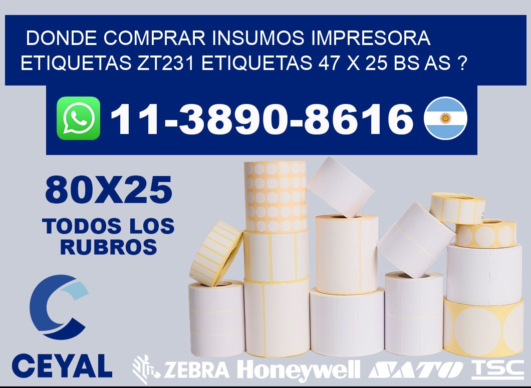 donde comprar insumos impresora etiquetas zt231 etiquetas 47 x 25 BS AS ?