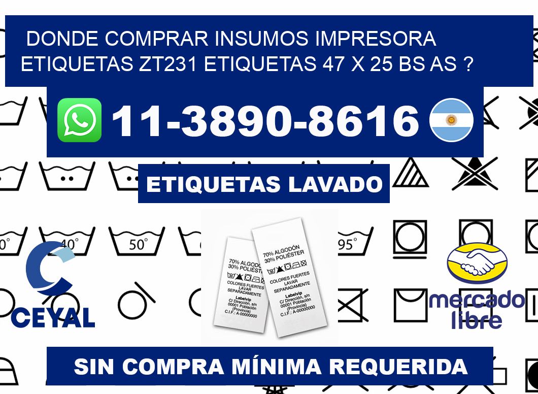 donde comprar insumos impresora etiquetas zt231 etiquetas 47 x 25 BS AS ?