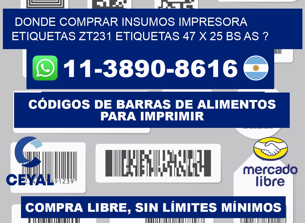 donde comprar insumos impresora etiquetas zt231 etiquetas 47 x 25 BS AS ?