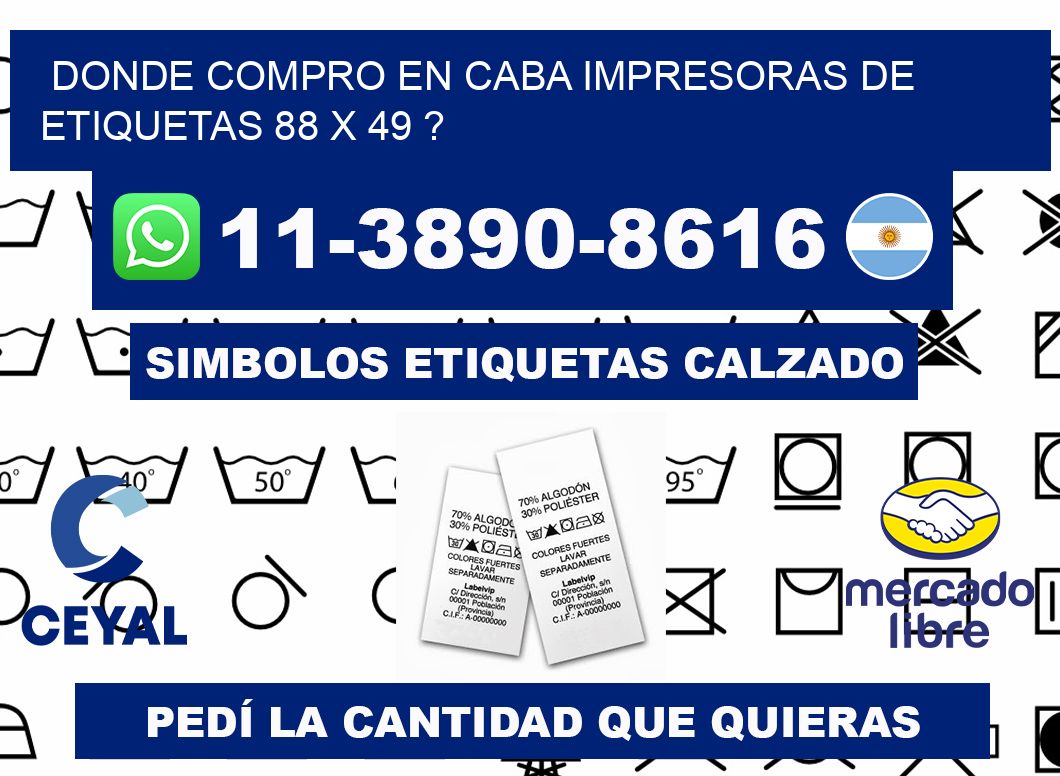 donde compro en CABA impresoras de etiquetas 88 x 49 ?