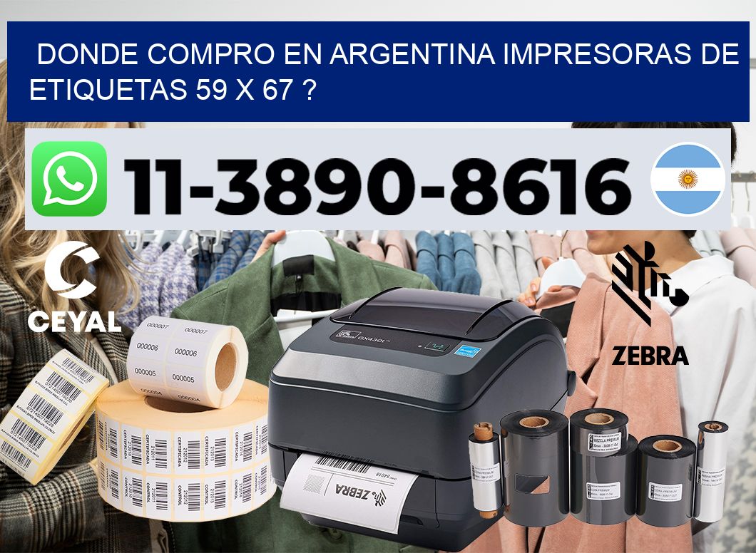 donde compro en argentina impresoras de etiquetas 59 x 67 ?