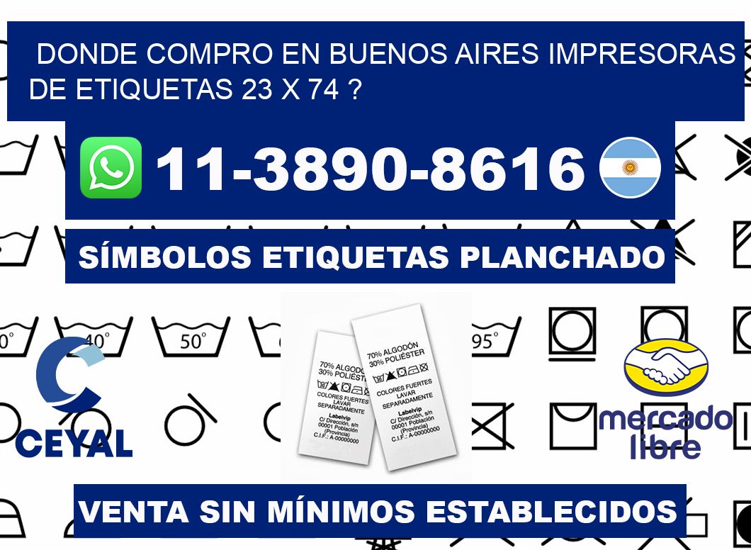 donde compro en buenos aires impresoras de etiquetas 23 x 74 ?