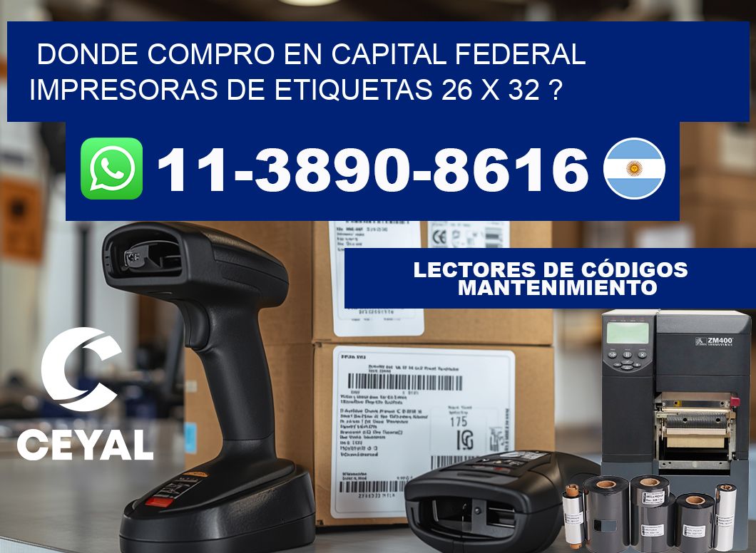 donde compro en capital federal impresoras de etiquetas 26 x 32 ?
