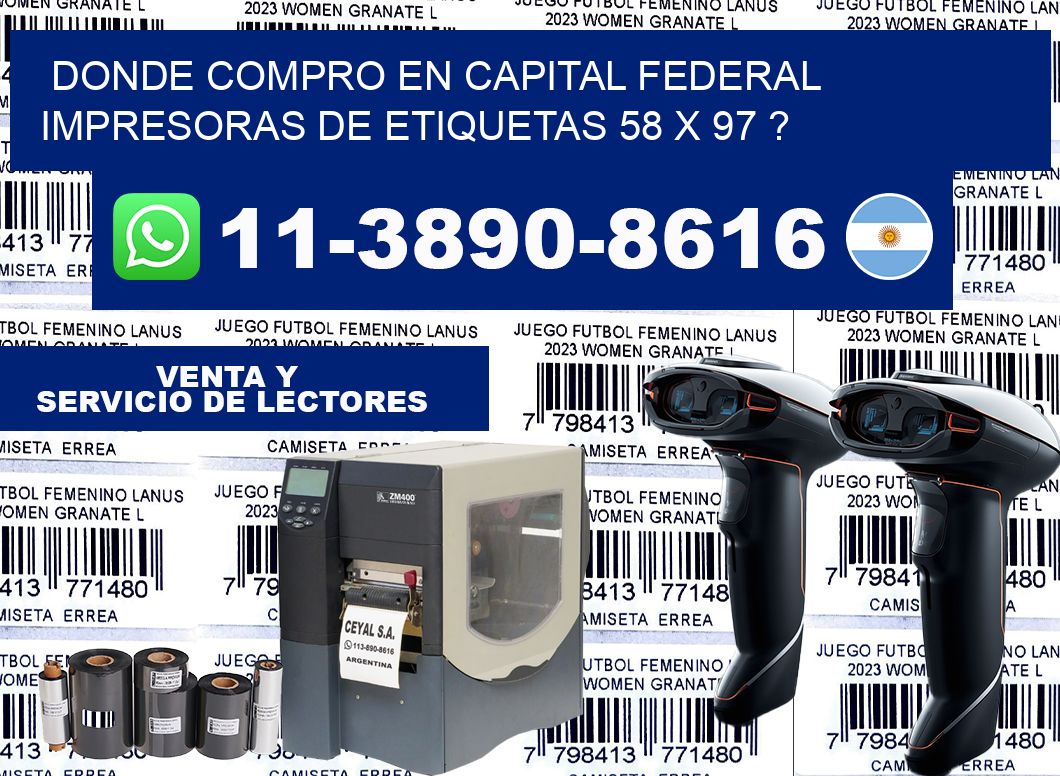 donde compro en capital federal impresoras de etiquetas 58 x 97 ?