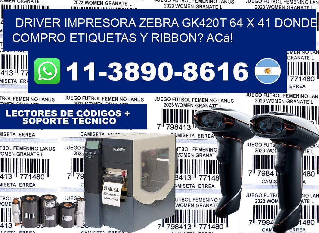 driver impresora zebra gk420t 64 x 41 Donde compro etiquetas y ribbon? Acá!
