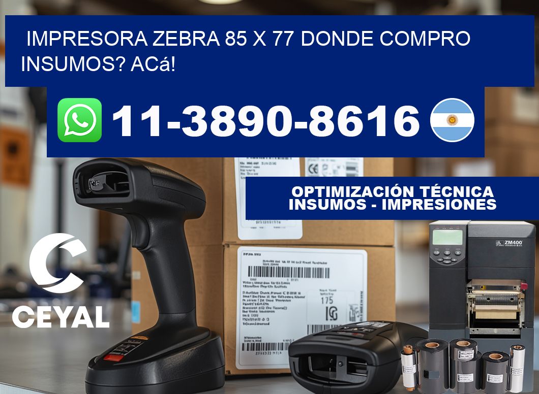 impresora zebra 85 x 77 Donde compro insumos? Acá!