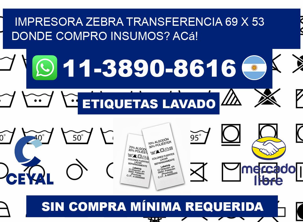 impresora zebra transferencia 69 x 53 Donde compro insumos? Acá!