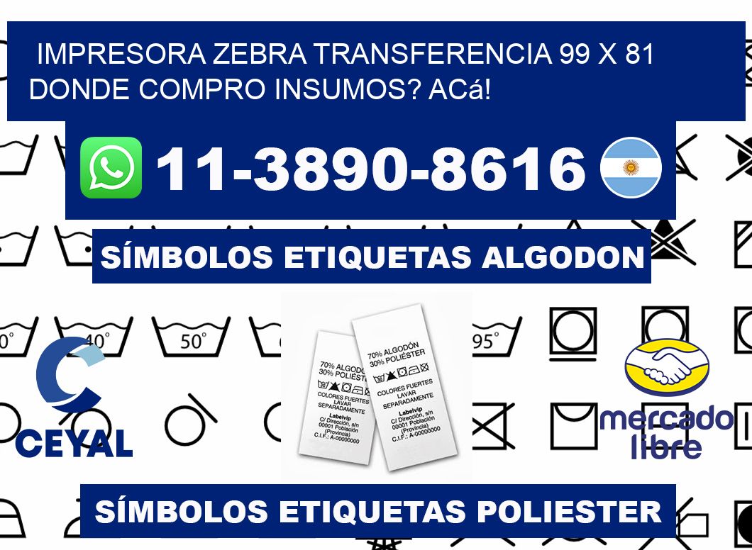 impresora zebra transferencia 99 x 81 Donde compro insumos? Acá!