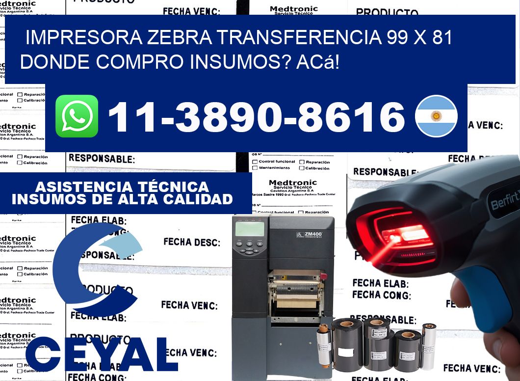 impresora zebra transferencia 99 x 81 Donde compro insumos? Acá!