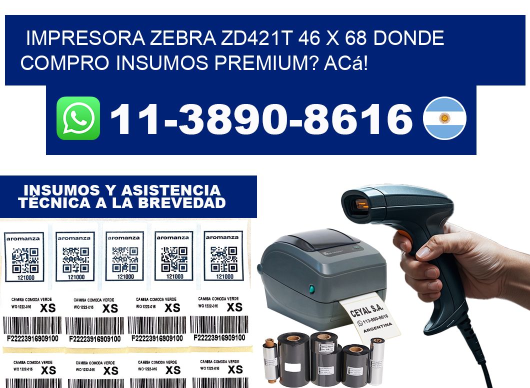 impresora zebra zd421t 46 x 68 Donde compro insumos premium? Acá!