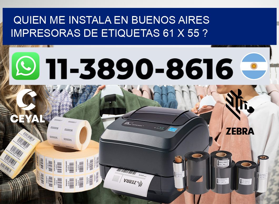 quien me instala en buenos aires impresoras de etiquetas 61 x 55 ?