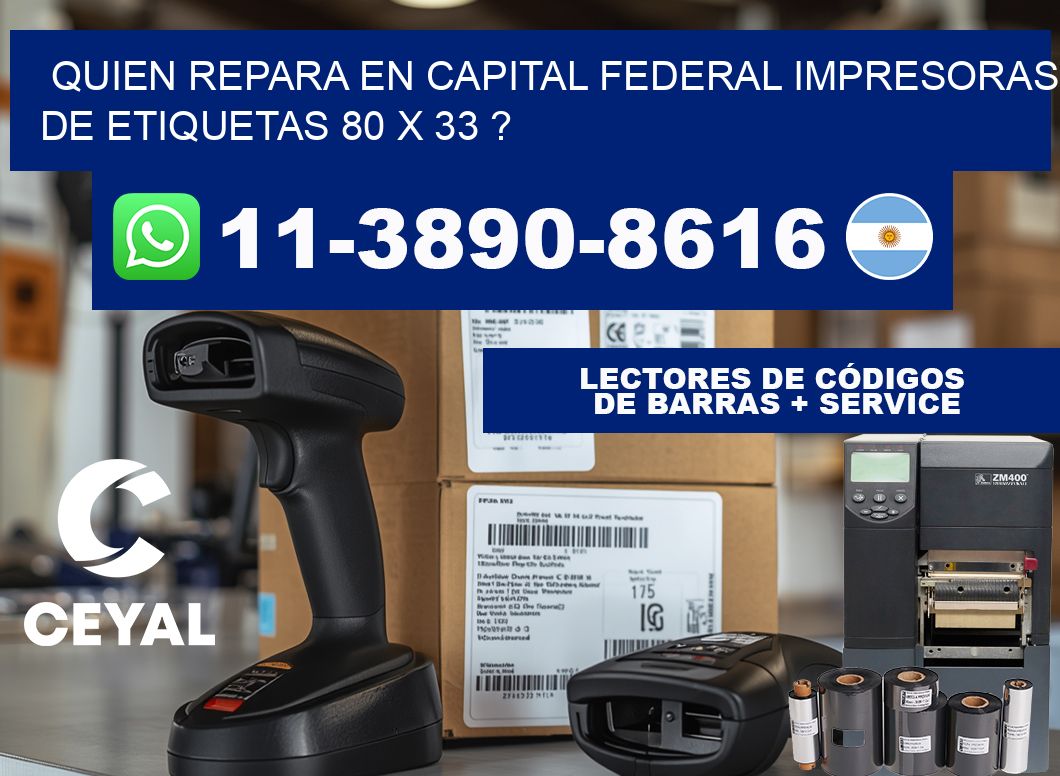 quien repara en capital federal impresoras de etiquetas 80 x 33 ?