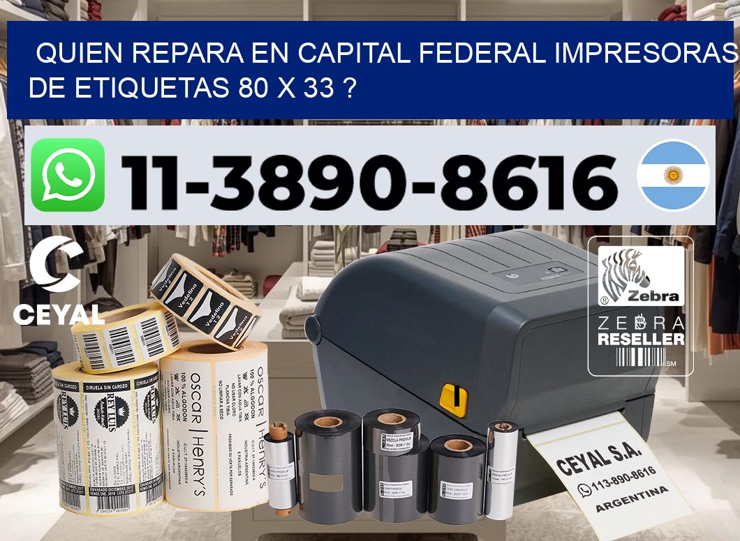 quien repara en capital federal impresoras de etiquetas 80 x 33 ?