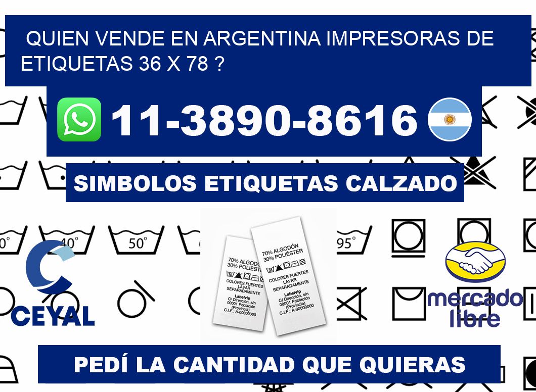 quien vende en argentina impresoras de etiquetas 36 x 78 ?