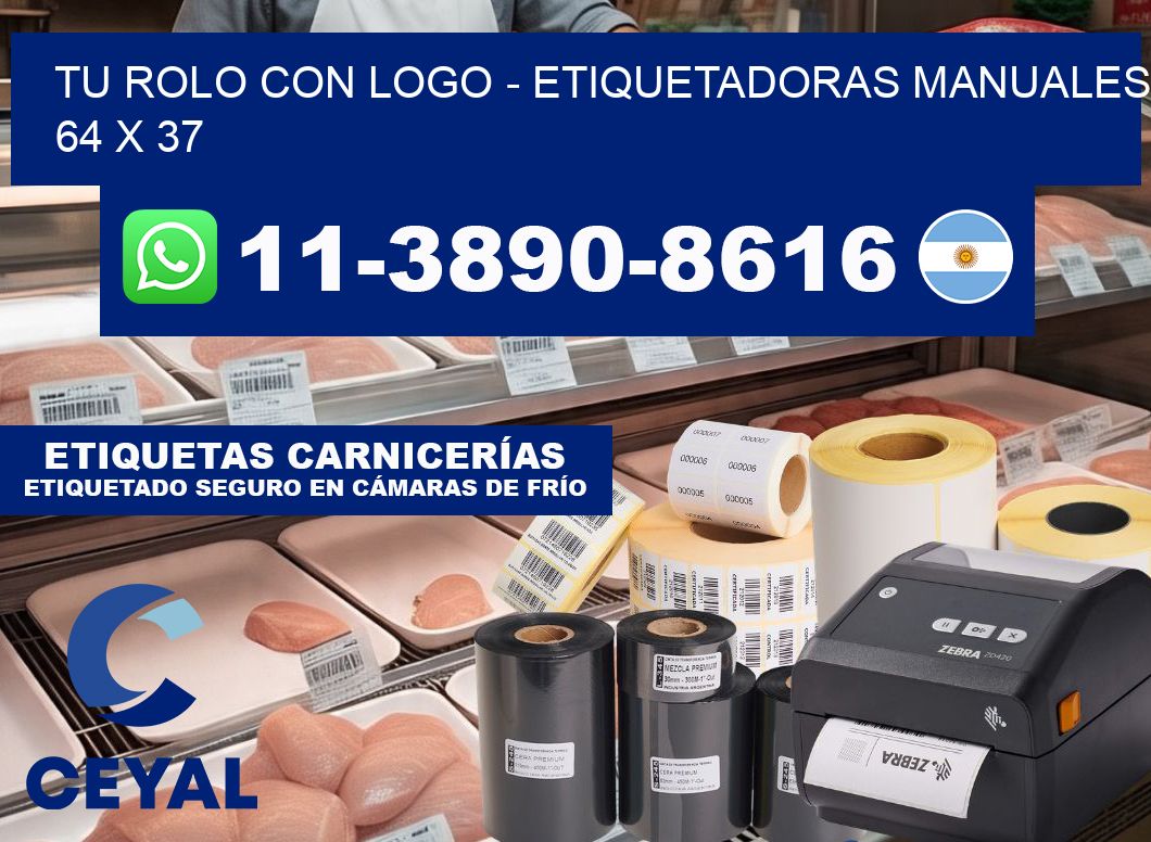 tu rolo con logo - Etiquetadoras Manuales  64 x 37