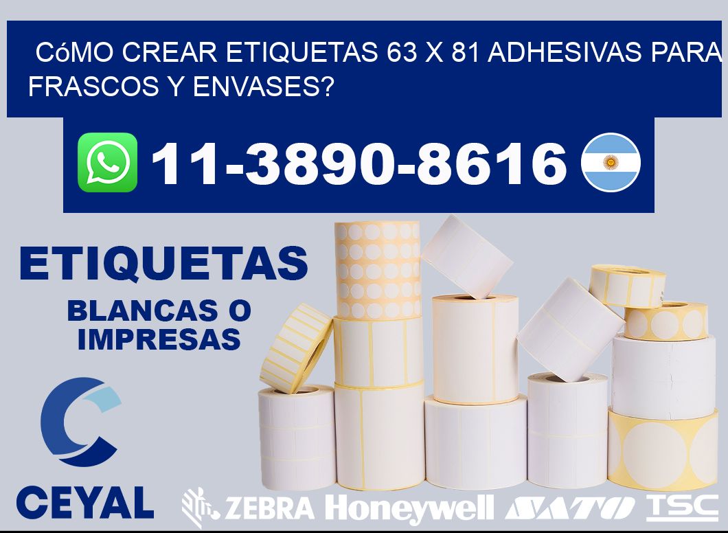Cómo crear etiquetas 63 x 81 adhesivas para frascos y envases?