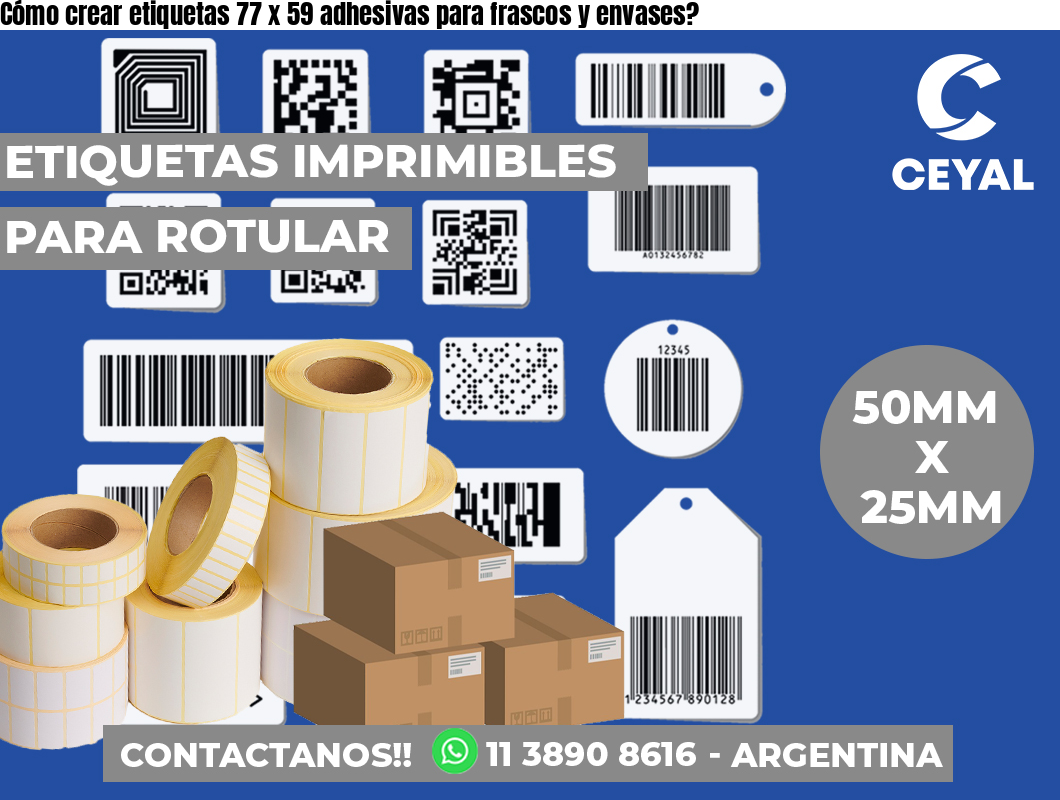 Cómo crear etiquetas 77 x 59 adhesivas para frascos y envases?