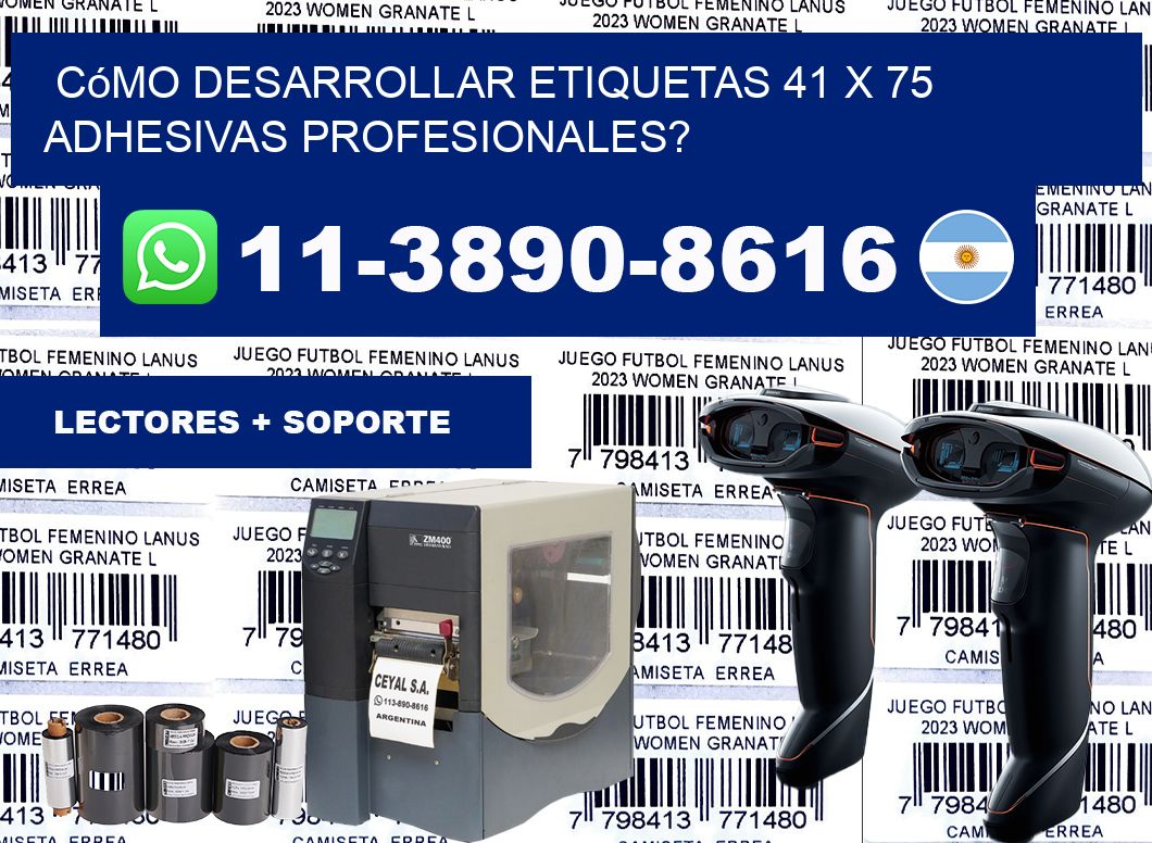 Cómo desarrollar etiquetas 41 x 75 adhesivas profesionales?
