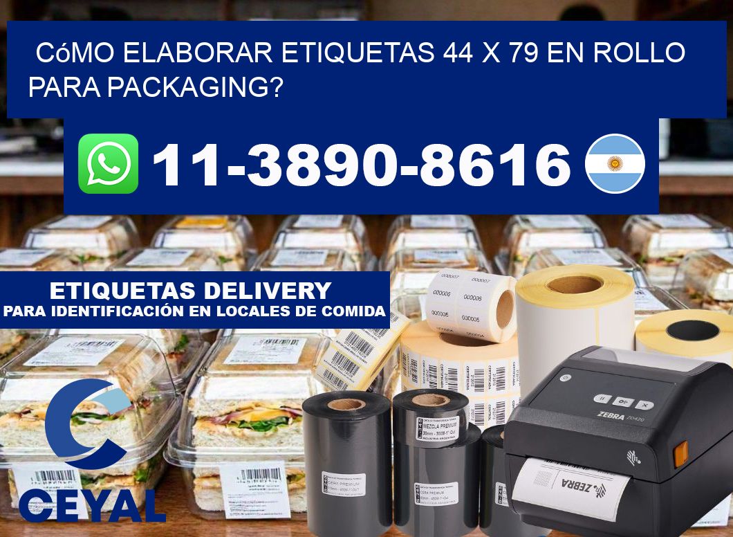 Cómo elaborar etiquetas 44 x 79 en rollo para packaging?