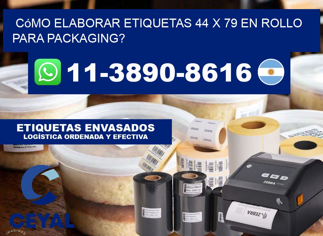 Cómo elaborar etiquetas 44 x 79 en rollo para packaging?