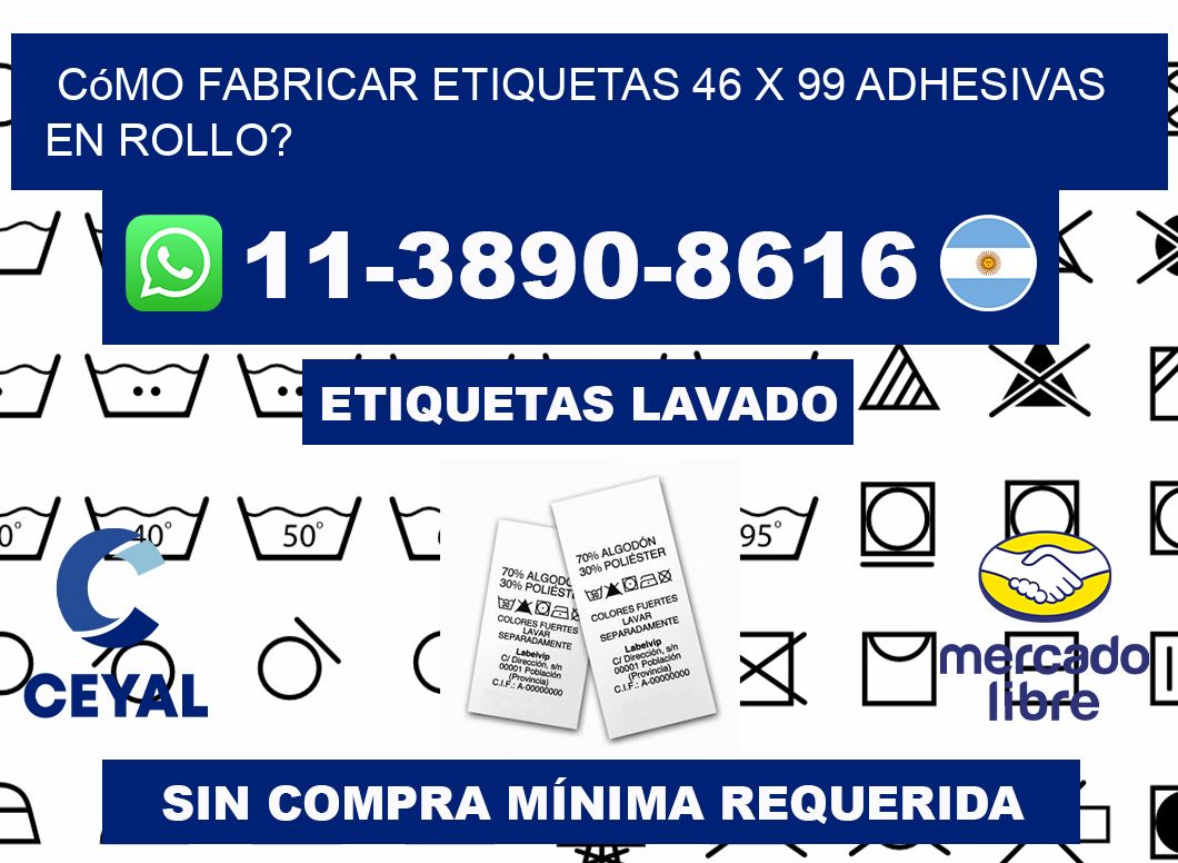 Cómo fabricar etiquetas 46 x 99 adhesivas en rollo?