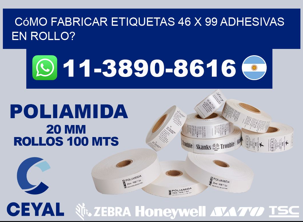 Cómo fabricar etiquetas 46 x 99 adhesivas en rollo?
