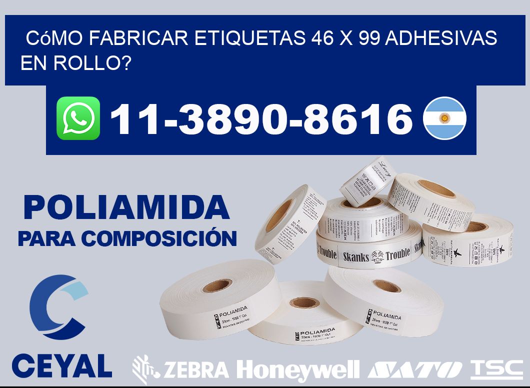 Cómo fabricar etiquetas 46 x 99 adhesivas en rollo?