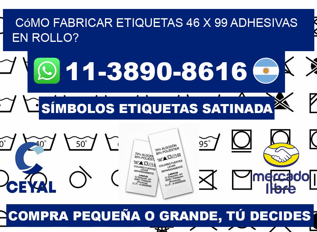 Cómo fabricar etiquetas 46 x 99 adhesivas en rollo?
