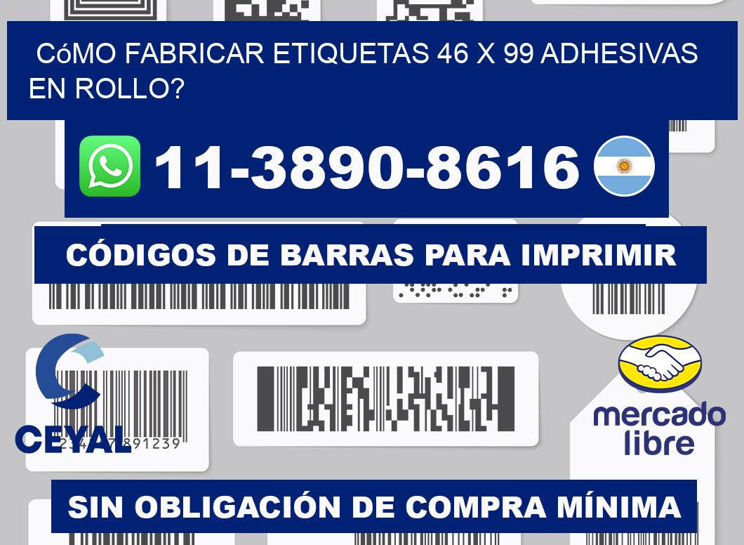 Cómo fabricar etiquetas 46 x 99 adhesivas en rollo?